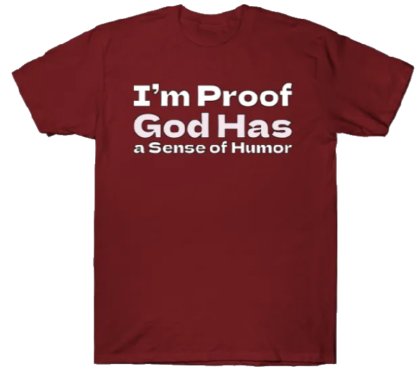 sense of humor maroon shirt